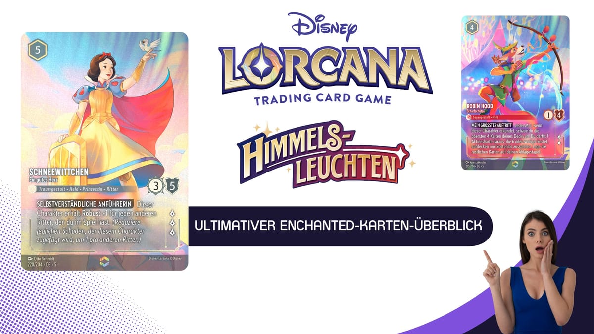 Disney Lorcana "Himmelsleuchten": Dein ultimativer Enchanted-Karten-Überblick 2024